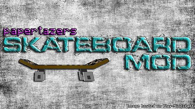 Skateboard Mod [1.5.2]