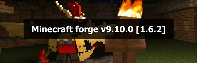 Minecraft forge v9.10.0 [1.6.2]