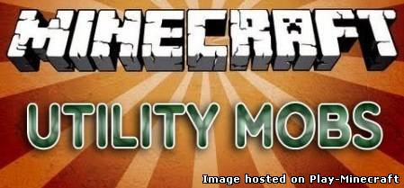 Utility Mobs [1.6.4]