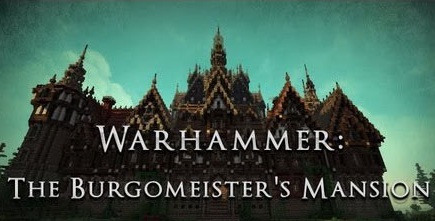 Warhammer: The Burgomeister’s Mansion