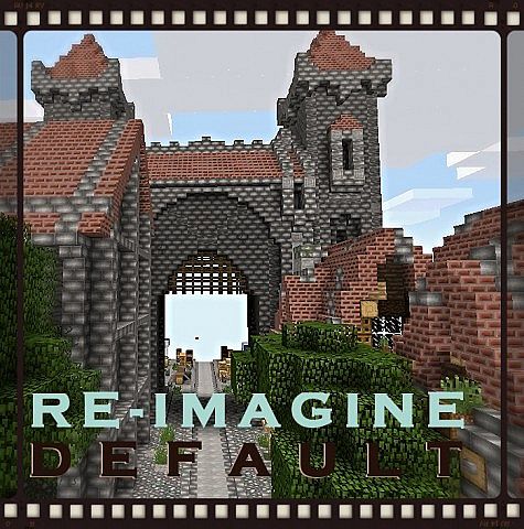 Ресурспак Re-Imagine Default [32x] [1.7.9]