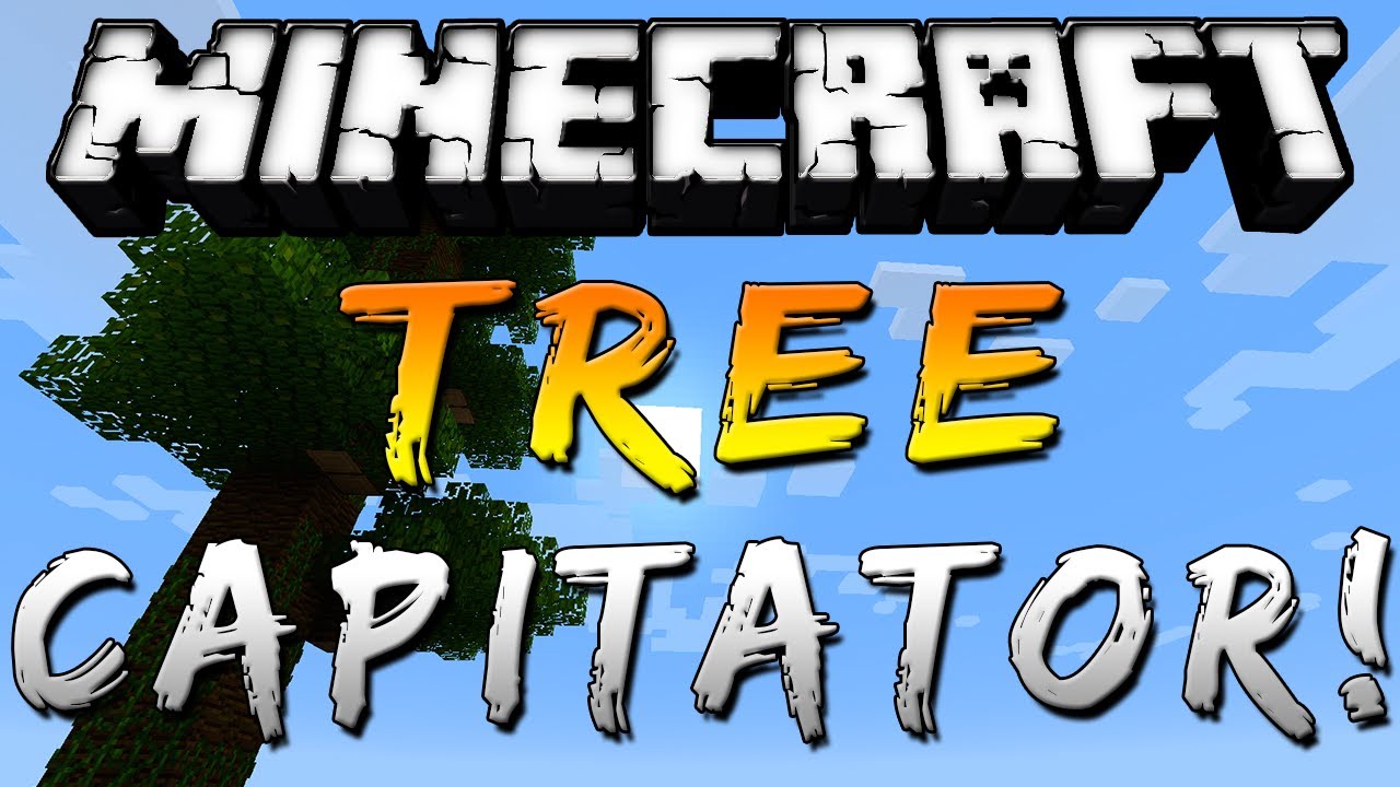 Tree Capitator [1.7.10]