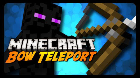 Bow Teleport