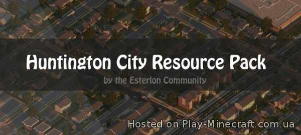 Huntington City [Modern Realistic] [1.8.1] [64x]