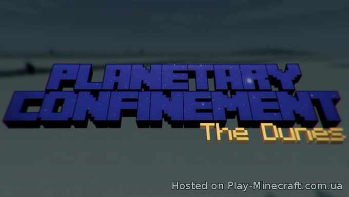 Planetary Confinement – The Dunes