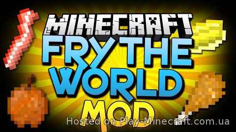 Fry The World [1.7.10]