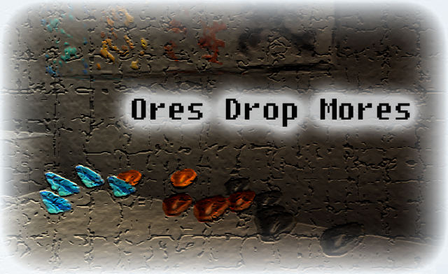 Ores Drop Mores [1.4.7]