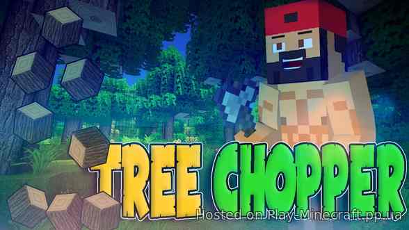 Tree Chopper [1.14.4]