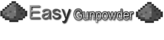 Easy Gunpowder [1.4.7]